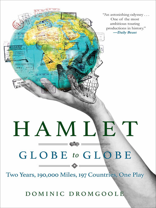 Title details for Hamlet, Globe to Globe by Dominic Dromgoole - Available